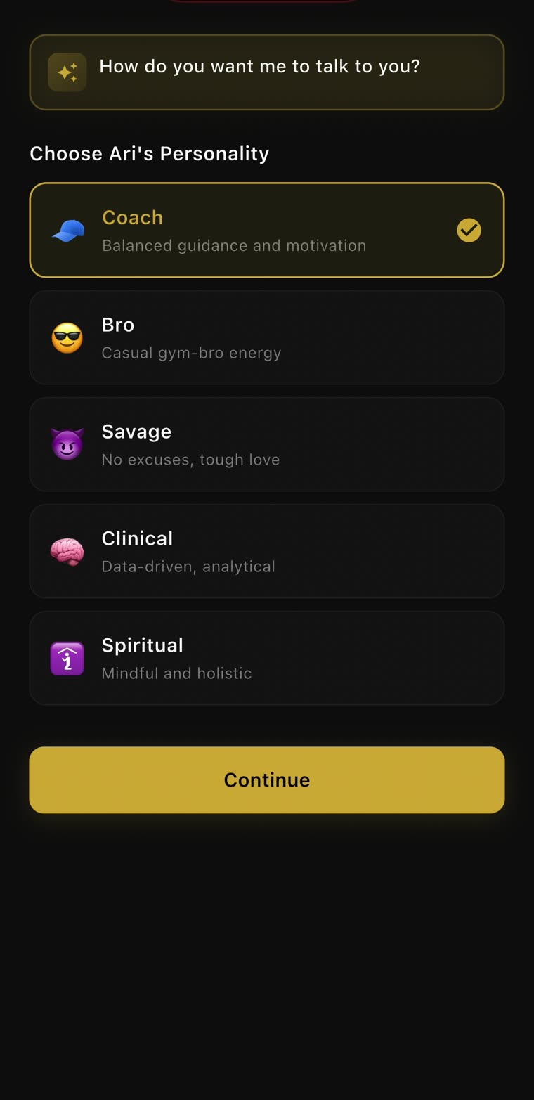 Choose Ari’s personality: Coach, Bro, Savage, Clinical or Spiritual